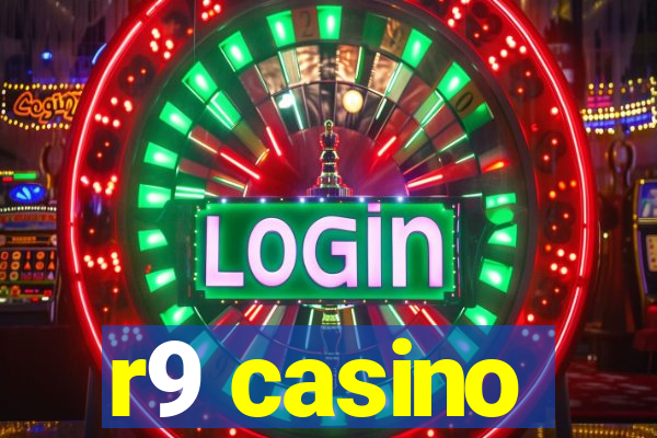 r9 casino